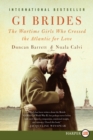 Image for GI Brides : The Wartime Girls Who Crossed the Atlantic for Love