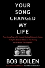 Image for Your song changed my life: from Jimmy Page to St. Vincent, Smokey Robinson to Hozier, thirty-five beloved artists on their journey and the music that inspired it