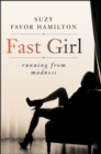 Image for Fast girl: a life spent running from madness