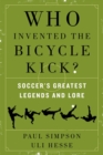 Image for Who Invented the Bicycle Kick?