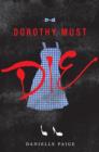 Image for Dorothy Must Die