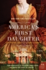 Image for America&#39;s first daughter: a novel