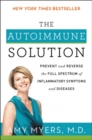 Image for The autoimmune solution  : prevent and reverse the full spectrum of inflammatory symptoms and diseases