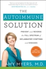 Image for The autoimmune solution: prevent and reverse the full spectrum of inflammatory symptoms and diseases