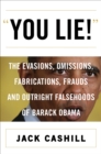 Image for You Lie!: The Evasions, Omissions, Fabrications, Frauds, and Outright Falsehoods of Barack Obama