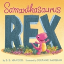 Image for Samanthasaurus Rex