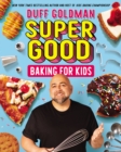 Image for Super Good Baking for Kids
