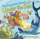 Image for The Berenstain Bears Under the Sea