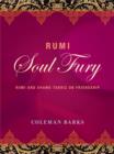 Image for Soul fury: Rumi and Shams Tabriz on friendship