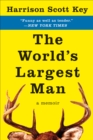 Image for World&#39;s Largest Man: A Memoir