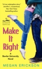 Image for Make It Right : A Bowler University Novel