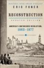 Image for Reconstruction  : America&#39;s unfinished revolution, 1863-1877