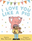 Image for I love you like a pig