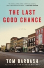 Image for The Last Good Chance : A Novel