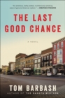 Image for Last Good Chance: A Novel