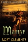 Image for Martyr: the first John Shakespeare mystery : 1