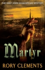 Image for Martyr : The First John Shakespeare Mystery