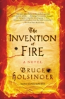 Image for The Invention of Fire : A Novel