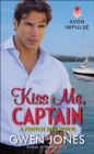Image for Kiss me, Captain: a French kiss novel