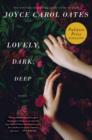 Image for Lovely, dark, deep: stories