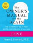 Image for Love: the owner&#39;s manual : excerpted from the owners&#39;s manual for the brain