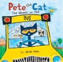 Image for Pete the Cat: The Wheels on the Bus Board Book
