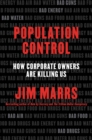 Image for Population control: how corporate owners are killing us