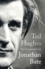 Image for Ted Hughes: The Unauthorised Life