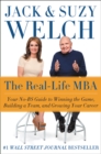 Image for The Real-Life MBA : Your No-BS Guide to Winning the Game, Building a Team, and Growing Your Career