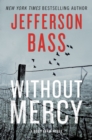 Image for Without mercy: a body farm novel