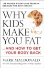 Image for Why kids make you fat  : and how to get your body back