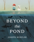 Image for Beyond the Pond