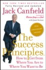Image for The Success Principles(TM) - 10th Anniversary Edition : How to Get from Where You Are to Where You Want to Be