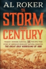 Image for The storm of the century: tragedy, heroism, survival, and the epic true story of America&#39;s deadliest natural disaster : the great Gulf hurricane of 1900