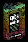 Image for Ends of the World: Volcanic Apocalypses, Lethal Oceans, and Our Quest to Understand Earth&#39;s Past Mass Extinctions