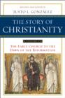 Image for The story of Christianity.:  (The early church to the Reformation)