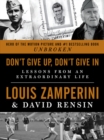 Image for Don&#39;t Give Up, Don&#39;t Give In : Lessons from an Extraordinary Life