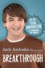 Image for Breakthrough: how one teen innovator is changing the world