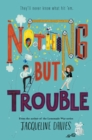 Image for Nothing but Trouble