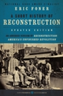 Image for A short history of Reconstruction, 1863-1877