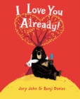 Image for I Love You Already! Board Book
