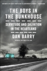 Image for The boys in the bunkhouse: servitude and salvation in the heartland