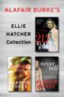 Image for Alafair Burke&#39;s Ellie Hatcher Collection: 212, Angel&#39;s Tip, and Never Tell