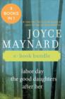 Image for Joyce Maynard Collection: Labor Day, The Good Daughters, and After Her