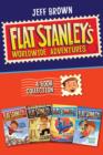Image for Flat Stanley&#39;s Worldwide Adventures 4-Book Collection: The Mount Rushmore Calamity, The Great Egyptian Grave Robbery, The Japanese Ninja Surprise, The Intrepid Canadian Expedition