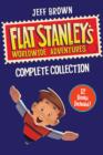 Image for Flat Stanley&#39;s Worldwide Adventures Complete Collection: The Mount Rushmore Calamity, The Great Egyptian Grave Robbery, The Japanese Ninja Surprise, The Intrepid Canadian Expedition, The Amazing Mexican Secret, The African Safari Discovery, The Flying Chinese Wonders, The Australian Boomerang Bonanza, The