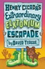 Image for Henry Cicada&#39;s Extraordinary Elktonium Escapade