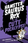 Image for Hamstersaurus Rex vs. the Cutepocalypse