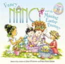 Image for Fancy Nancy and the Missing Easter Bunny : An Easter And Springtime Book For Kids