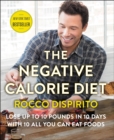 Image for The negative calorie diet: lose up to 10 pounds in 10 days with 10 all you can eat foods
